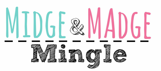Midge & Madge Mingle